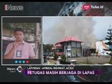 Lapas di Banda Aceh Mengalami Kebakaran, Diduga Terjadi Karena Adanya Kerusuhan - iNews Sore 04/01