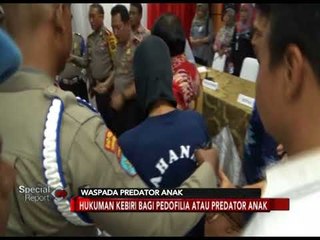 Hukuman Kebiri Untuk Pedofil Dijatuhkan Setelah Putusan Majelis Hakim - Special Report 08/01