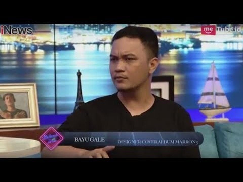 Mengenal Bayu Gale, Dapat Uang Menang Lomba Desain Cover Maroon 5 Part 04 - Untung Ada Tora 08/01