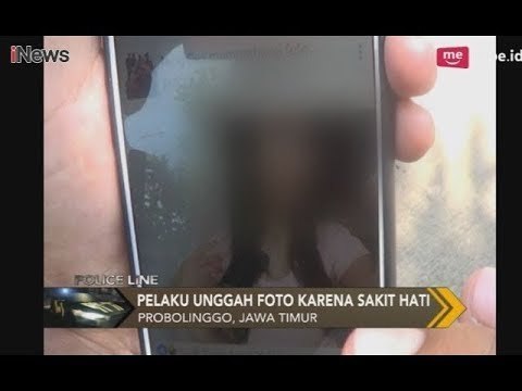 Sakit Hati Cintanya Diputuskan, Pelajar Lelaki Sebar Foto Mesum Mantan Pacar - Police Line 10/01