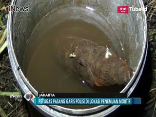 Warga Temukan Mortir saat Gali Tanah di Cilandak, Tim Gegana Dikerahkan - iNews Pagi 18/01