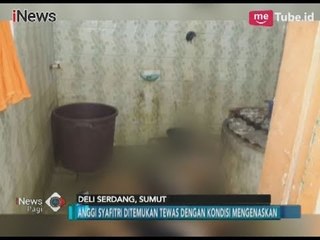 Video herunterladen: Geger!! Seorang Siswi Ditemukan Tewas Mengenaskan di Rumahnya - iNews Pagi 20/01