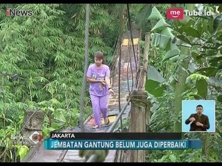Perbaikan Jembatan Gantung di Jagakarsa Belum Dilaksanakan - iNews Siang 24/01