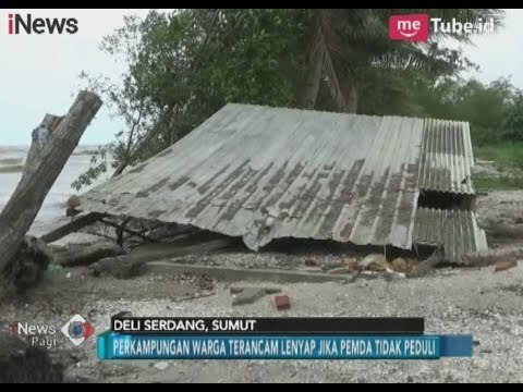 Akibat Tambang Pasir Laut, Pemukiman Warga Deli Serdang terancam Lenyap - iNews Pagi 25/01