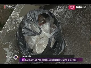 Tak Hanya Menguasai Troatoar, PKL Tanah Abang Membuatnya Kotor dan Tidak Nyaman - iNews Sore 27/01