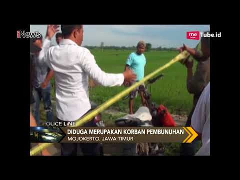 Warga Mojokerto Geger Temukan Jasad Pria Penuh Luka di Saluran Air - Police Line 29/01