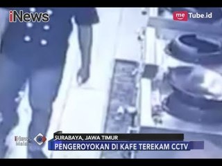 Rekaman CCTV Aksi Pengeroyokan Pengunjung & Karyawan Cafe di Surabaya - iNews Malam 01/02