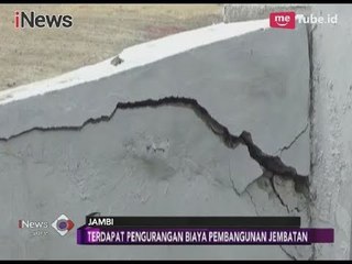Diduga Penggelembungan Dana, Jembatan di Jambi Rusak Sebelum Digunakan - iNews Sore 05/02