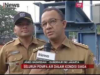 Pantau Pintu Air Manggarai, Anies Baswedan Siagakan Lebih Dari 450 Pompa - Breaking News 05/02