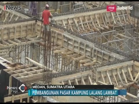 Pembangunan Pasar Kampung Lalang Lambat, Pemkot Diminta Putus Kontrak Pengambang - iNews Pagi 12/02