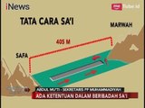 Berikut Penjelasan Tata Cara Ibadah Umrah saat Lakukan Sa'i - Special Report 13/02