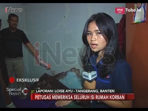 [Eksklusif] Beginilah Kondisi Rumah TKP Pembunuhan Satu Keluarga di Tangerang - Special Report 14/02
