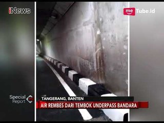 Video Viral! Air Mengucur dari Tembok Underpass Soetta, Amankah? - Special Report 15/02