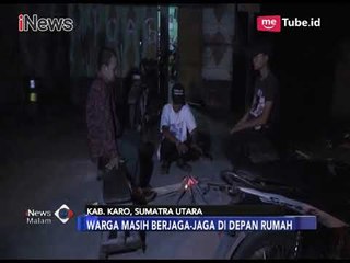 Takut Sinabung Erupsi Susulan Warga Berjaga-jaga di Depan Rumah - iNews Malam 19/02