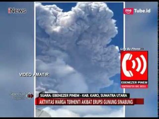 Video Amatir Merekam Dasyatnya Gunung Sinabung Meletus Lagi - Special Report 19/02