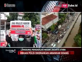 Download Video: Sidang PK Ahok, Massa Pro dan Kontra Ahok Adu Orasi di Depan PN Jakut - Breaking News 26/02