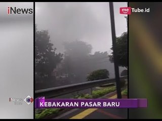 Video Amatir Sesaat Toko Tekstil Pasar Baru Terbakar - iNews Sore 27/02