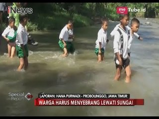 Prihatin!! Desa Ini Tak Miliki Jembatan, Pelajar Terpaksa Sebrangi Sungai - Special Report 01/03