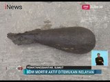 Heboohh!! Nelayan Temukan Bom Mortir Aktif Diduga Sisa Peninggalan Perang Dunia - iNews Siang 12/04