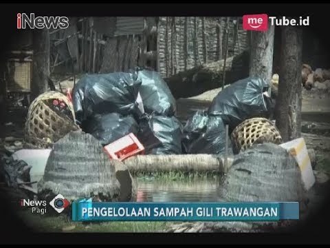 Pemerintah Siapkan Lahan 60 Are sebagai Pembuangan Akhir Sampah Gili Trawangan - iNews Pagi 06/03