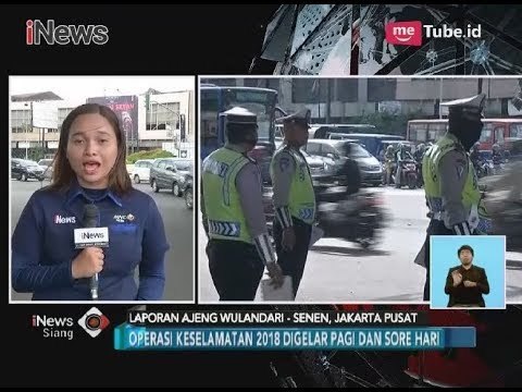 Polda Metro Jaya Gelar Operasi Keselamatan 2018 di Simpang 5 Senen - iNews Siang 07/03