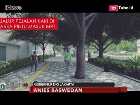 Desain Wajah Baru Trotoar Sudirman-Thamrin Gagasan Anies - Special Report 08/03