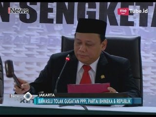 Tidak Penuhi Syarat Peserta Pemilu 2019, Bawaslu Tolak Gugatan 3 Parpol - iNews Pagi 09/03
