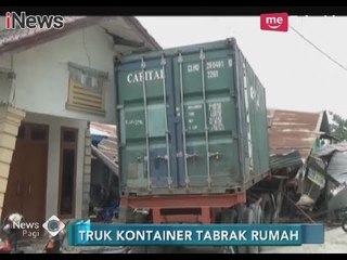Diduga Supir Mengantuk, Truk Kontainer Tabrak Rumah & Hancurkan Bengkel - iNews Pagi 11/03