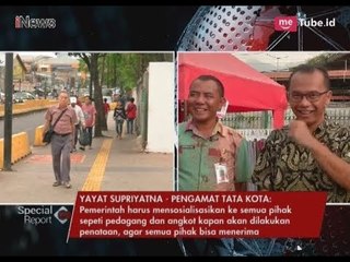Pengamat: Penataan Tanah Abang Butuh Waktu Lama dan Matang - Special Report 08/03