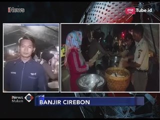 Banjir Melanda Cirebon, Warga Dirikan Tenda Pengungsian di Bahu Jalan - iNews Malam 13/03