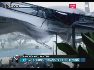 Angin Puting Beliung Robohkan Tenda & Tumbangkan Puluhan Pohon di Tanjung Lesung - iNews Pagi 25/03