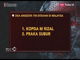 Hendak Gagalkan Penyelundupan di Kawasan Perbatasan, Dua TNI Ditahan di Malaysia - iNews Malam 26/03