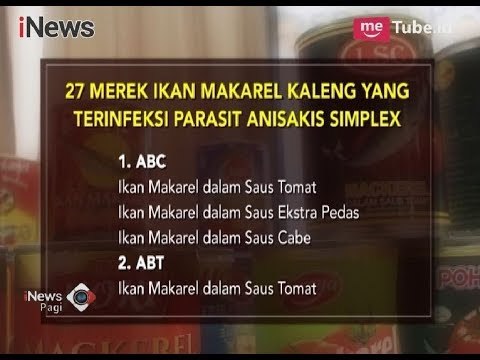 Perhatikan!! Inilah Daftar Merek Ikan Kaleng yang Terinfeksi Parasit Anisakis - iNews Pagi 29/03