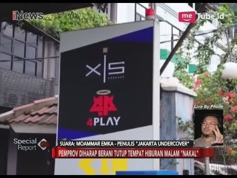 Beranikah Pemprov DKI Tutup Semua Tempat Hiburan Malam Nakal ? - Special Report 28/03