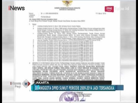 38 Anggota DPRD Sumut Periode 2009-2014 Jadi Tersangka Korupsi - iNews Pagi 31/03