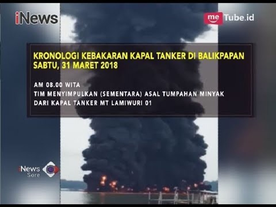 Ini Kronologi Terbakarnya Kapal Tanker di Balipapan yang Tewaskan 2 Orang - iNews Sore 31/03