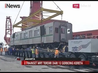 14 Trainset MRT Direncanakan Tiba di Jakarta Bulan November - Special Report 04/04