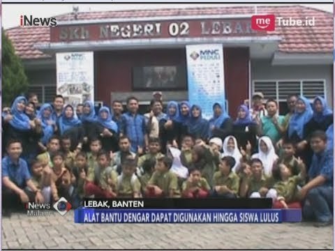 Yayasan MNC Peduli Bagikan Alat Bantu Dengar Untuk Siswa SKN 02 Lebak - iNews Malam 13/04