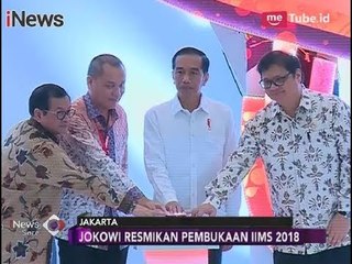 Digelar Selama 11 Hari, IIMS 2018 Resmi Dibuka Jokowi - iNews Sore 20/04