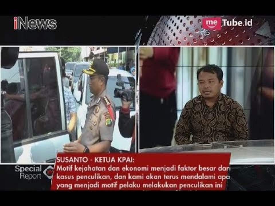 Tiga Motif Penculikan Bayi yang Mungkin Dilakukan Pelaku Menurut Ketua KPAI - Special Report 30/04
