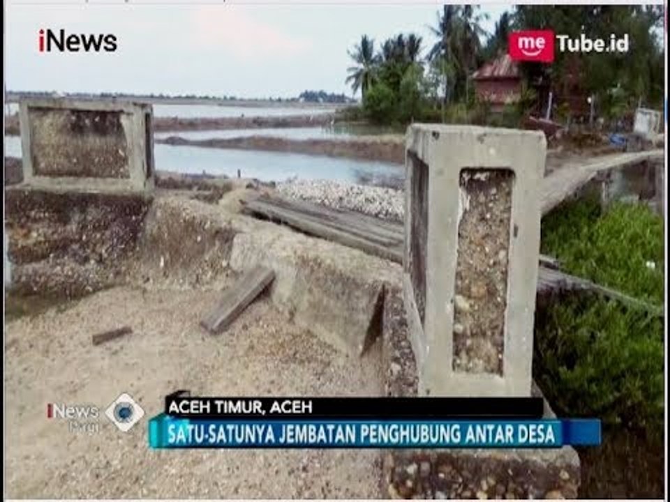 Jembatan Rusak, Warga Nurussalam Kesulitan Beraktivitas - iNews Pagi 04/05
