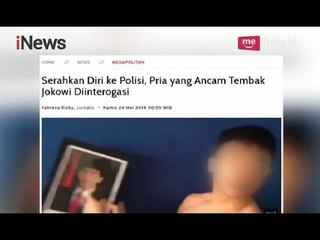 Pelaku Pengancaman Jokowi Mengaku Hanya Bercanda & Ingin Tes Polisi - iNews Siang 25/05