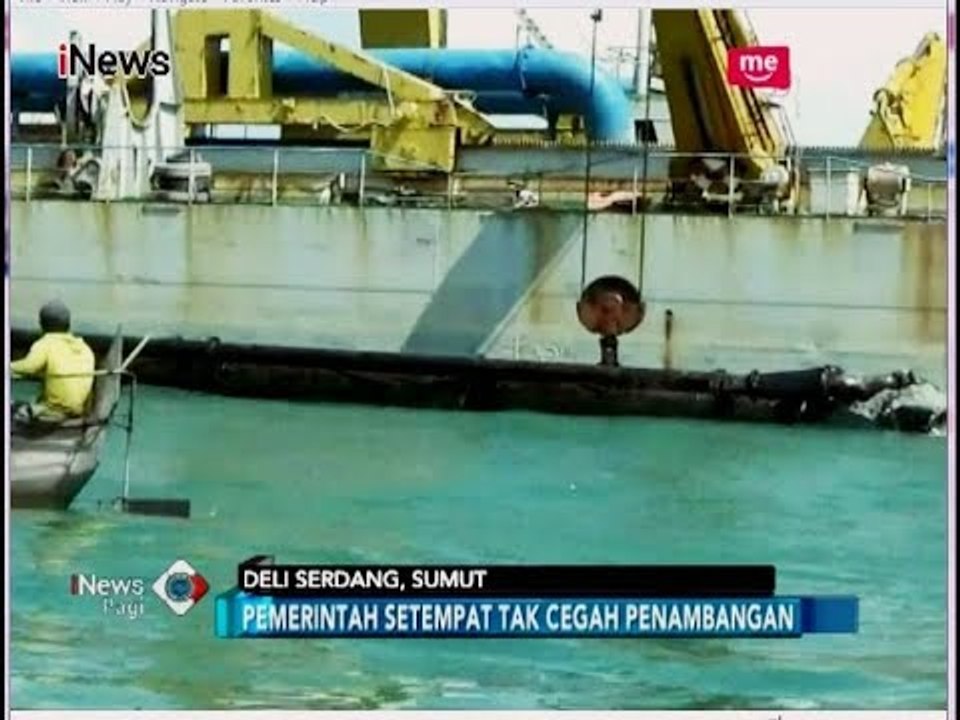 Pemerintah Tak Cegah Penambangan, Nelayan Deli Serdang Ancam Golput - iNews Pagi 14/05