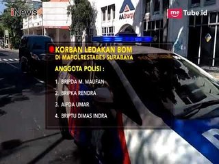 Download Video: Daftar Korban Ledakan Bom di Polrestabes Surabaya - Breaking iNews 14/05