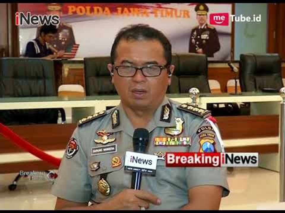 Polda Jatim: 13 Terduga Teroris Berhasil Dilumpuhkan, 4 Lainnya Tewas - Breaking iNews 14/05
