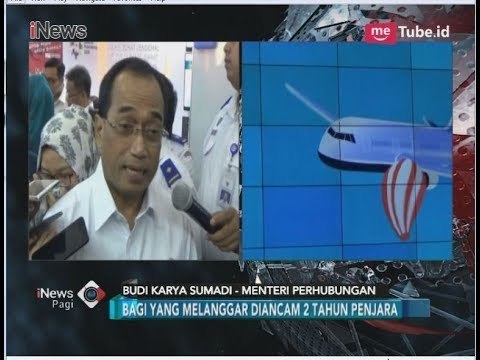 Menhub Minta Masyarakat Tak Terbangkan Balon Udara - iNews Pagi 18/06