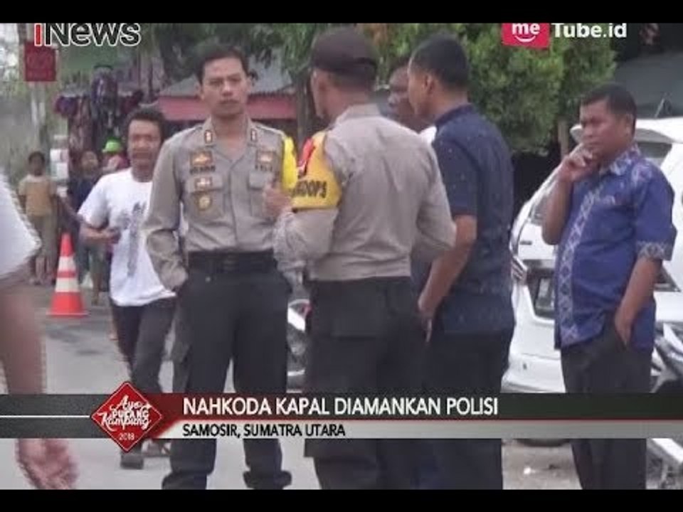 Nahkoda Kapal Motor Sinar Bangun Diamankan Polisi - Special Report 20/06