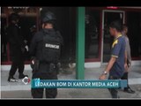Diteror, Kantor Berita Modus Aceh Dilempari Bom Molotov oleh Orang Tak Dikenal - iNews Pagi 01/07