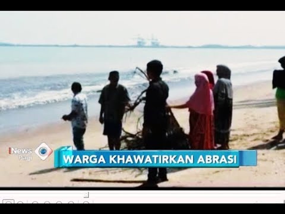 Pembangunan PLTU Sebabkan Abrasi Pantai di Pandeglang Makin Parah - iNews Pagi 06/07