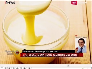 Kandungan Susu dalam SKM Hanya 2 Persen - Special Report 10/07